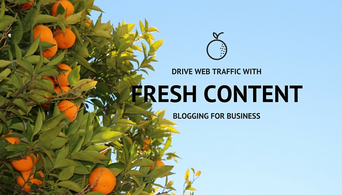Drive web traffic with Fresh Content - blogging for Business